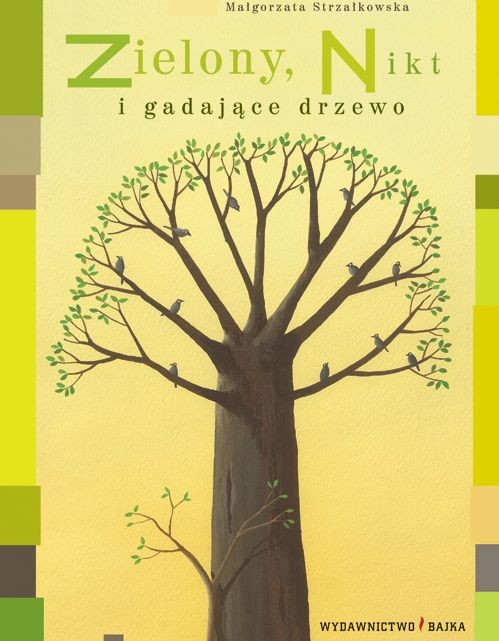 Bajka "Zielony, Nikt i gadające drzewo" 8+ | Małgorzata Strzałkowska