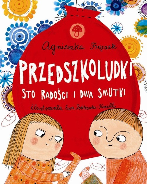 Przedszkoludki: sto radości i dwa smutki | Książka