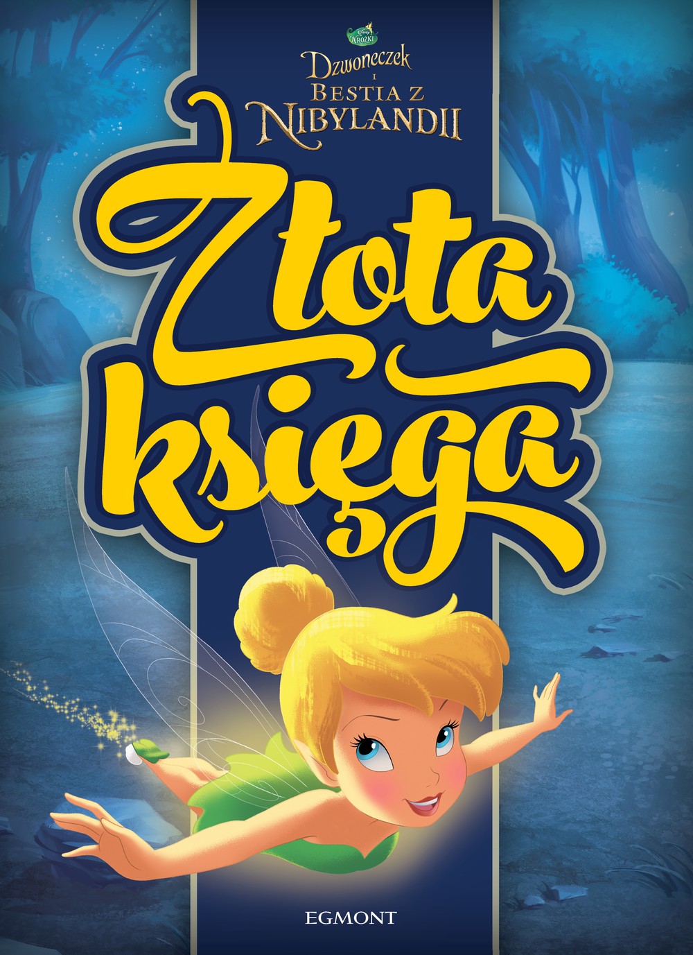 Złota Księga Dzwoneczek i Bestia z Nibylandii 96str 4+