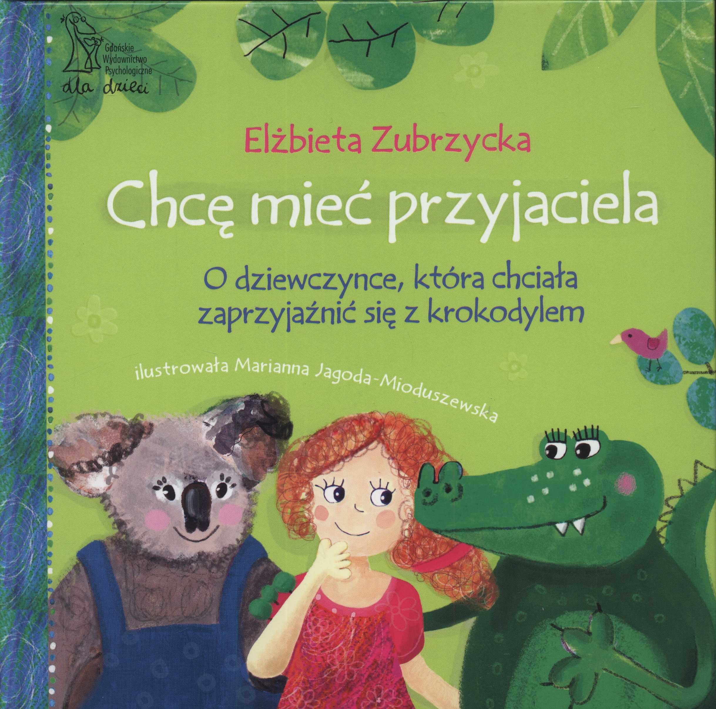 Książka Chcę mieć przyjaciela Zubrzycka 2011 Twarda