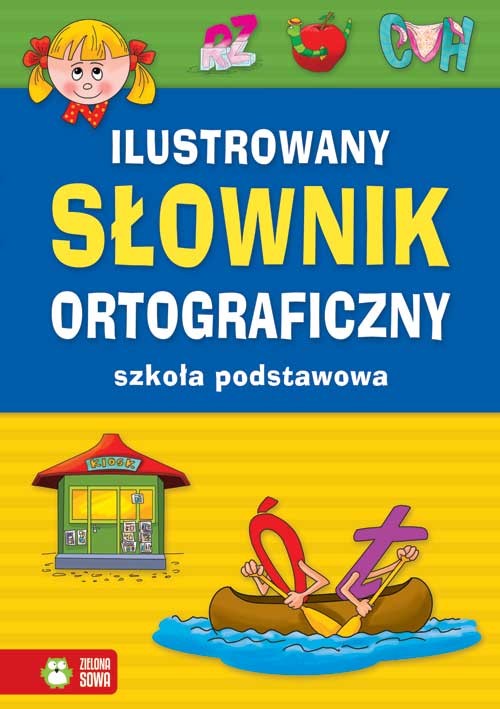 Ilustrowany Słownik Ortograficzny 3000 haseł 1+ | Fabryka Wafelków
