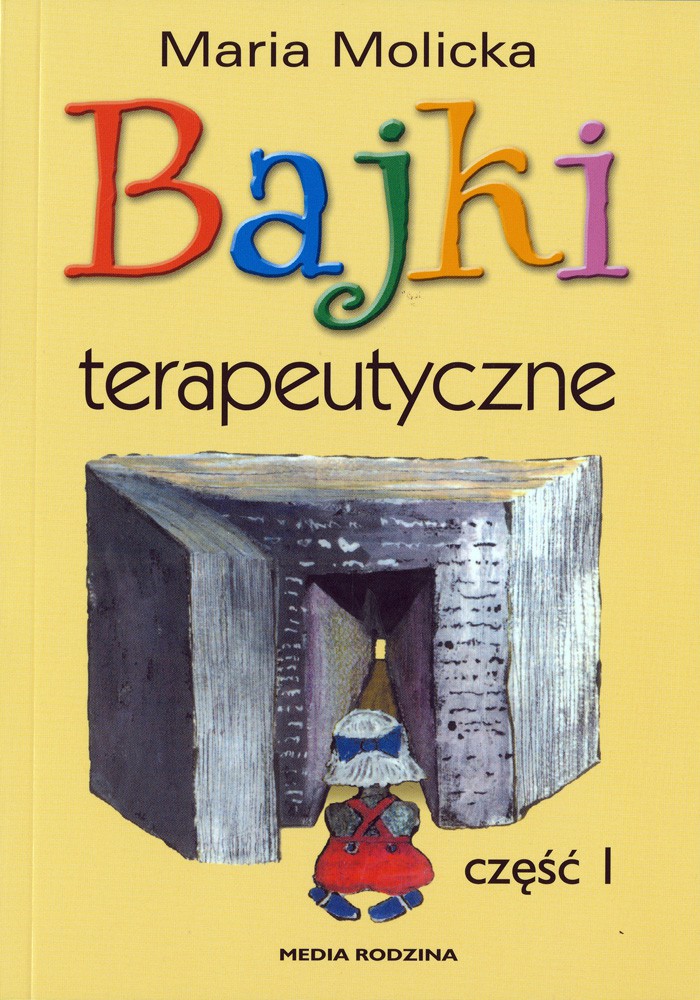 BAJKI TERAPEUTYCZNE CZĘŚĆ 1, MARIA MOLICKA