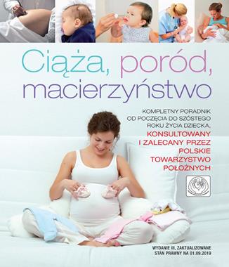 Ciąża, poród, macierzyństwo. Przewodnik 3. Wydanie Rea