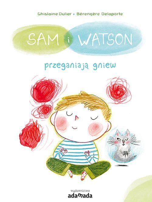 Sam i Watson przeganiają gniew - książka dla dzieci 3+