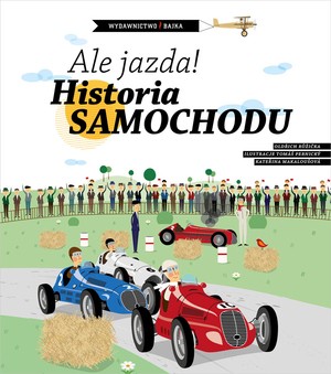 Książka "Ale jazda! Historia samochodu" Oldřich Růžička
