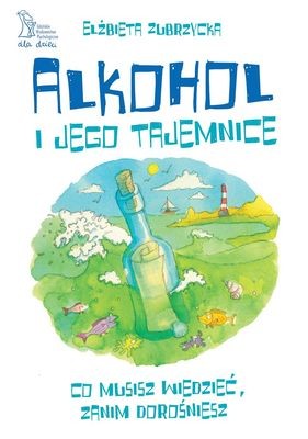 Książka "Alkohol i jego tajemnice" dla młodzieży | Edukacja
