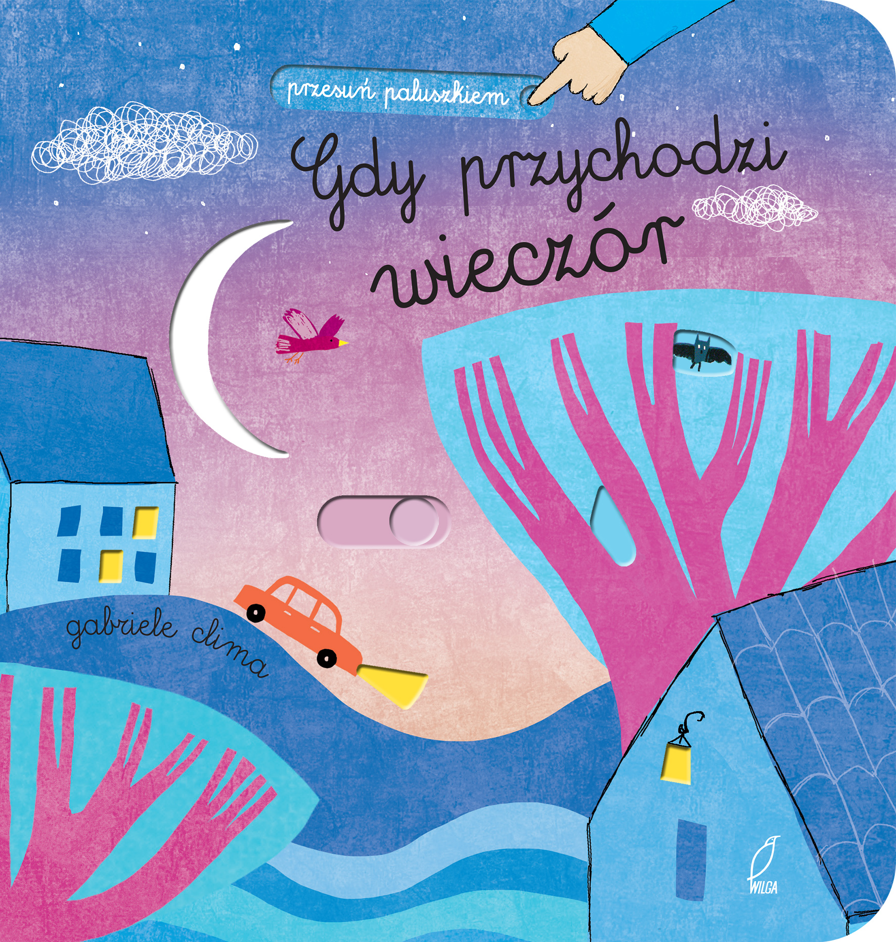 Gdy przychodzi wieczór przesuń paluszkiem, Opracowanie Zbiorowe 0+