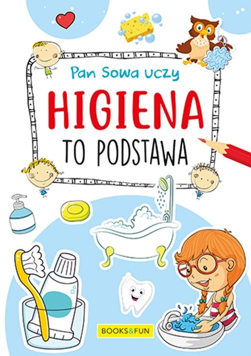 Pan Sowa uczy: Higiena to podstawa - Kolorowanka Edukacyjna 3+