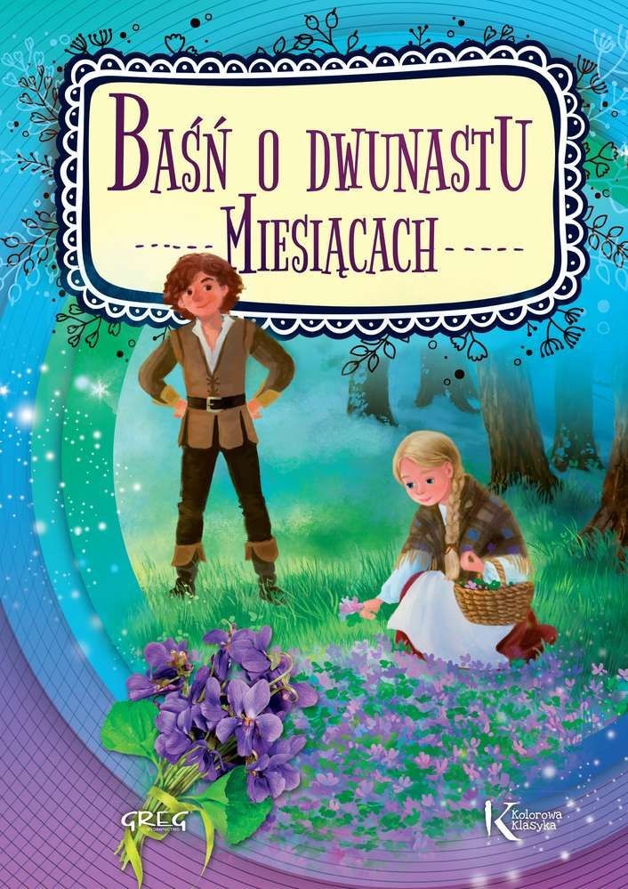 Baśń o dwunastu miesiącach Książka Edukacyjna 3+