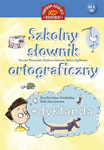 Szkolny Słownik Ortograficzny z Dyktandami dla Dzieci 7+