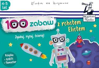 100 zabaw z robotem Eliotem - Edukacyjna książka z kartami 4+