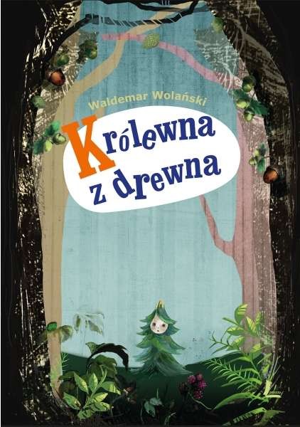 Królewna z drewna - Książka Edukacyjna 3+
