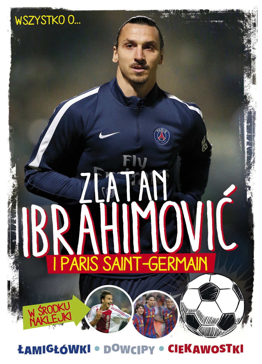 Książka Zlatan Ibrahimović i Paris Saint-Germain - Aktywności 6+