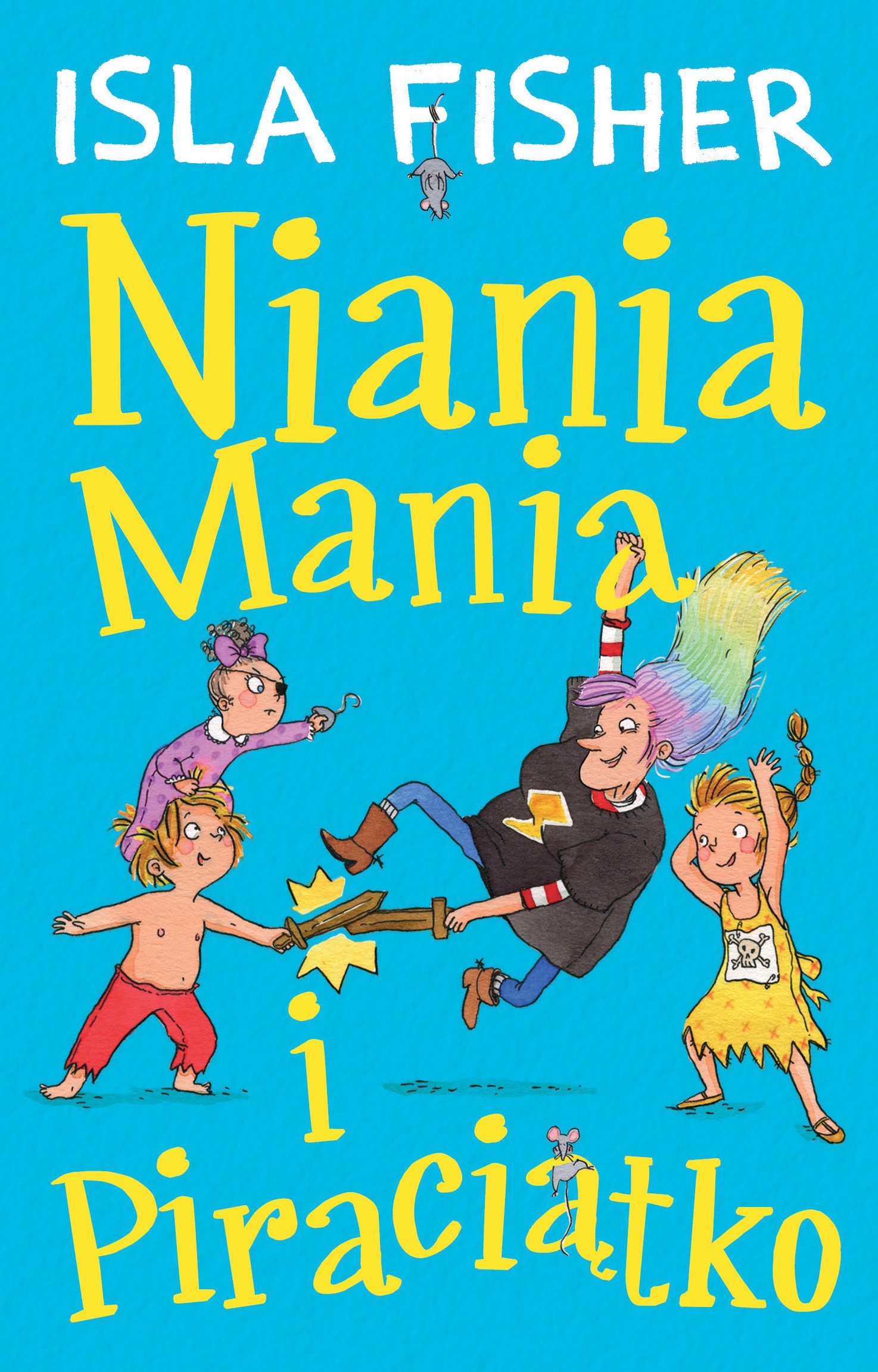 Niania Mania i Piraciątko, tom 2 - Isla Fisher 2017