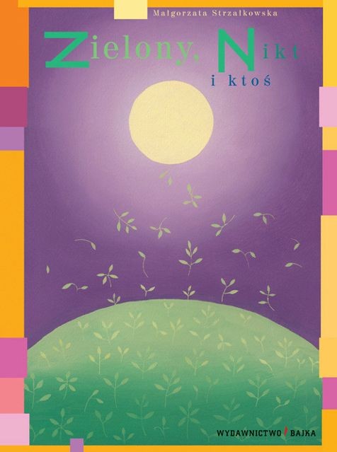 Książka "Zielony, Nikt i ktoś" Małgorzata Strzałkowska 3+