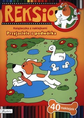 Przyjaciele z podwórka - Reksio Kolorowanki z naklejkami