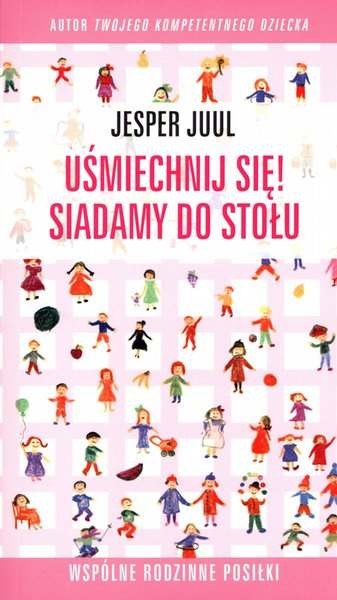 Uśmiechnij się! Siadamy do stołu. Poradnik Jespera Juula 12x20cm