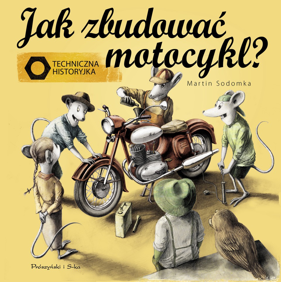 Jak zbudować motocykl. Techniczna historyjka dla dzieci
