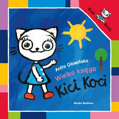 Wielka księga Kici Koci - Zbiór przygód 0+