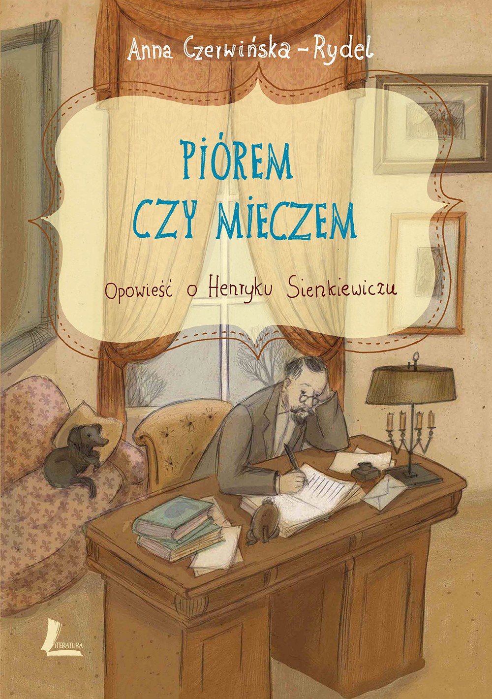 Piórem i mieczem. Opowieść o Henryku Sienkiewiczu 8+