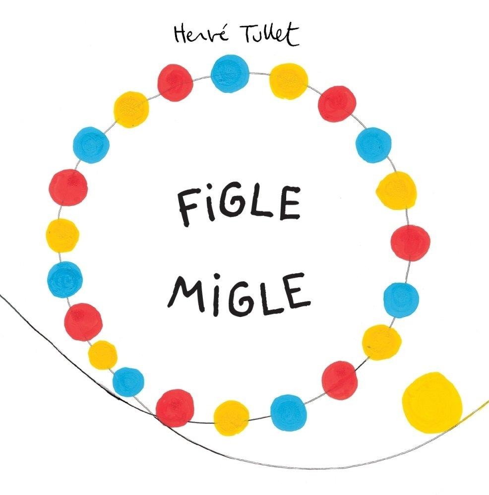 Figle Migle Hervé Tullet Interaktywna Książka 3+