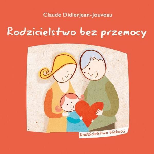 Rodzicielstwo bez przemocy - Claude Didierjean-Jouveau | Książka