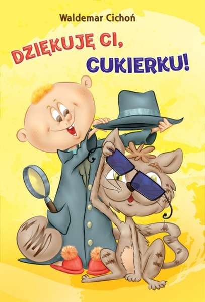 Cukierku, dziękuję! Książka przygodowa 6+ | Dreams