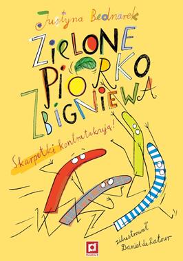 Zielone Piórko Zbigniewa. Skarpetki Kontratakują! Justyna Bednarek